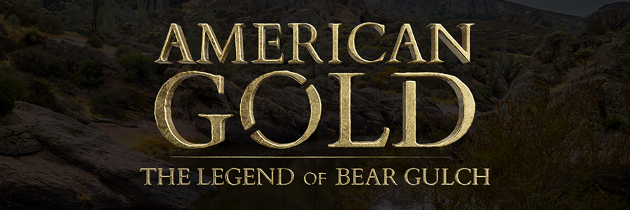 American Gold: The Legend of Bear Gulch